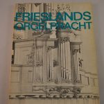 Frieslands Orgelpracht
