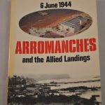 Arromanches and the Allied Landings, 6 juni 1944