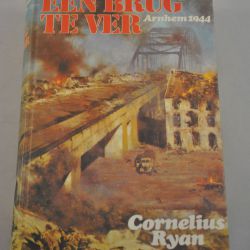 Een brug te ver - Arnhem 1944 - Cornelius Ryan