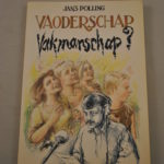 Jans Polling: Voaderschap.Vakmanschap?