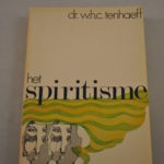 Dr. W.H.C. Tenhaeff: Het Spiritisme