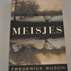 Frederick Busch: Meisjes, literaire thriller