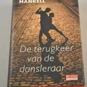 Henning Mankell: De terugkeer van de dansleraar