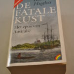 Robert Hughes: De fatale kust; het epos van Australië