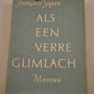 Françoise Sagan: Als een verre glimlach