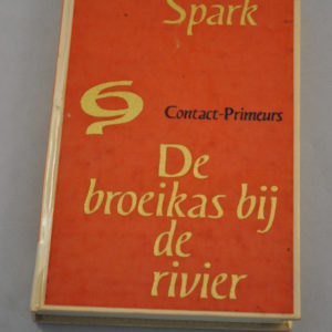 Muriel Spark: De broeikas bij de rivier