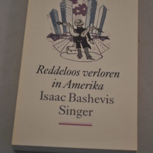 Isaac Bashevis Singer: Reddeloos verloren in Amerika