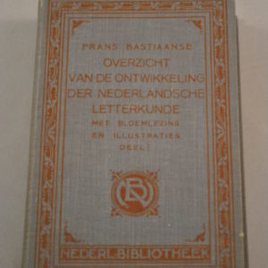 Frans Bastiaanse: Overzicht van de ontwikkeling van de Nederlandsche Letterkunde, deel 1