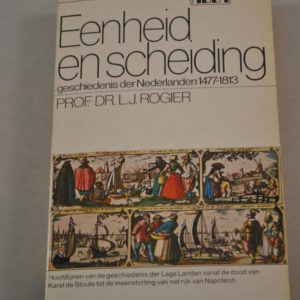Prof.Dr. L.J. Rogier: Eenheid en Scheiding