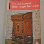 Dr. Tj.W.R. de Haan: Volkskunst der Lage Landen, deel 1