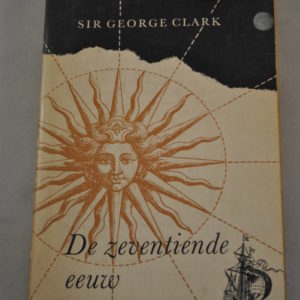 Sir George Clark: De zeventiende eeuw