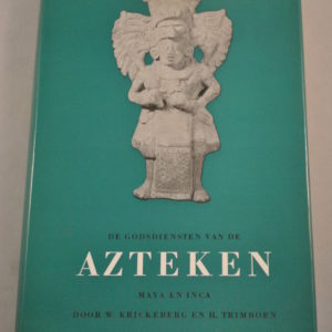 De godsdienst van de Azteken. Maya en Inca