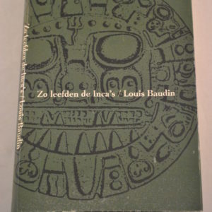 Louis Baudin: Zo leefden de Inca's