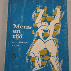 H.J. Lugtmeijer/J. Hes e.a.: Mens en tijd 3