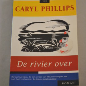 Caryl Phillips: De rivier over