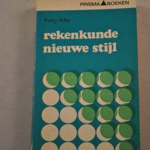 Irving Adler: Rekenkunde Nieuwe Stijl