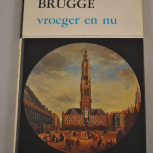 Prof. dr. J.A. van Houtte: Brugge  vroeger en nu