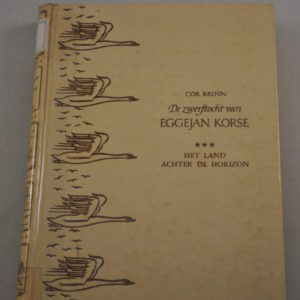 Cor Bruijn: De zwerftocht van Eggejan Korse, III