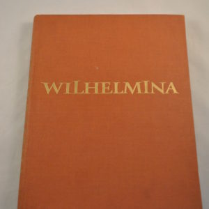 Wilhelmina, een levensgeschiedenis in foto's