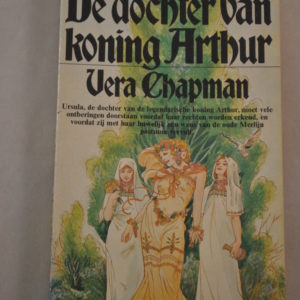 Vera Chapman: De dochter van Koning Arthur