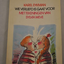 Karel Eykman: Wie verliefd is gaat voor