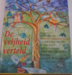 Adriaan van Dis e.a.: De vrijheid verteld