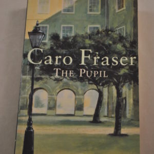 Caro Fraser: The Pupil
