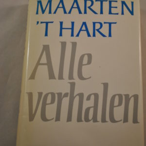 Maarten 't Hart: Alle verhalen