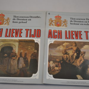 Ach Lieve Tijd: Tien eeuwen Drenthe (dl. 5 en 6)