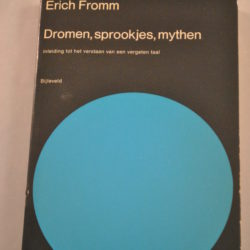 Erich Fromm: Dromen, sprookjes, mythen
