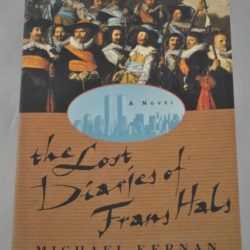 Michael Kernan: The Lost Diaries of Frans Hals