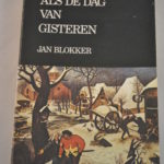 Jan Blokker: Als de dag van gisteren
