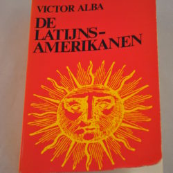 Victor Alba: De Latijns-Amerikanen