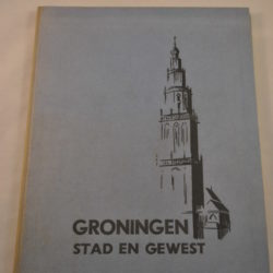 Groningen, Stad en Gewest (tekeningen van Jan Dekkers)
