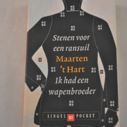 Maarten 't Hart: Stenen voor een ransuil/Ik had een wapenbroeder