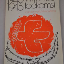 S. van der Werff/S.H. Woudsma: !940-1945 Wij en de toekomst