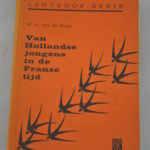 W.G. van de Hulst: Van Hollandse jongens in de Franse tijd