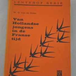 W.G. van de Hulst: Van Hollandse jongens in de Franse tijd