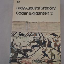 Lady Augusta Gregory: Goden & Giganten deel 2