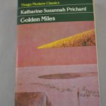 Katharine Susannah Prichard: Golden Miles