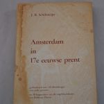 J.R. Schiltmeijer: Amsterdam in 17e eeuwse prent