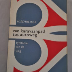 H. Schreiber: Van karavaanpad tot autoweg