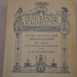 M.W. MacLaine Pont: Op de grenzen der Middeleeuwen (Het leven van Jacoba van Beyeren)