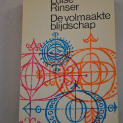 Luise Rinser: De volmaakte blijdschap