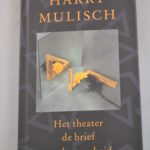 Harry Mulisch: Het theater, de brief en de waarheid