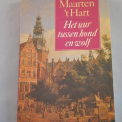 Maarten 't Hart: Het uur tussen hond en wolf