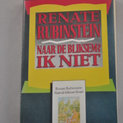 Renate Rubinstein: Naar de bliksem? Ik niet