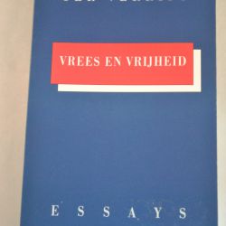 Ger Verrips: Vrees en vrijheid, essays