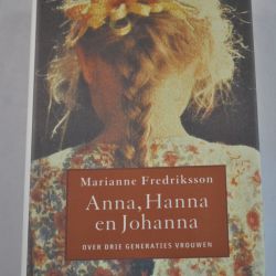 Marianne Frederiksson: Anna, Hanna en Johanna (roman)