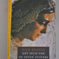 Elle Eggels: Het huis van de zeven zusters